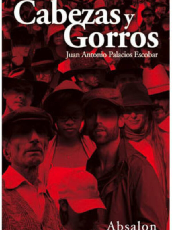 Absalon Ediciones publica "Cabezas y gorros", de Juan Antonio Palacios.