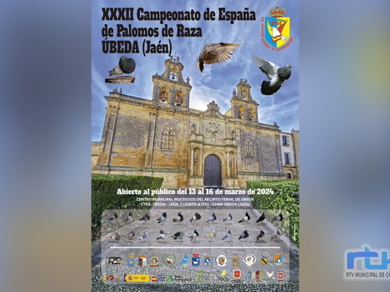 XXXII Campeonato de España de Palomos de Raza, ubicado en Úbeda (Jaén), celebrado del 13 al 16 de marzo de 2024. Organizado por la Federación Española de Palomas y el Ayuntamiento de Úbeda.