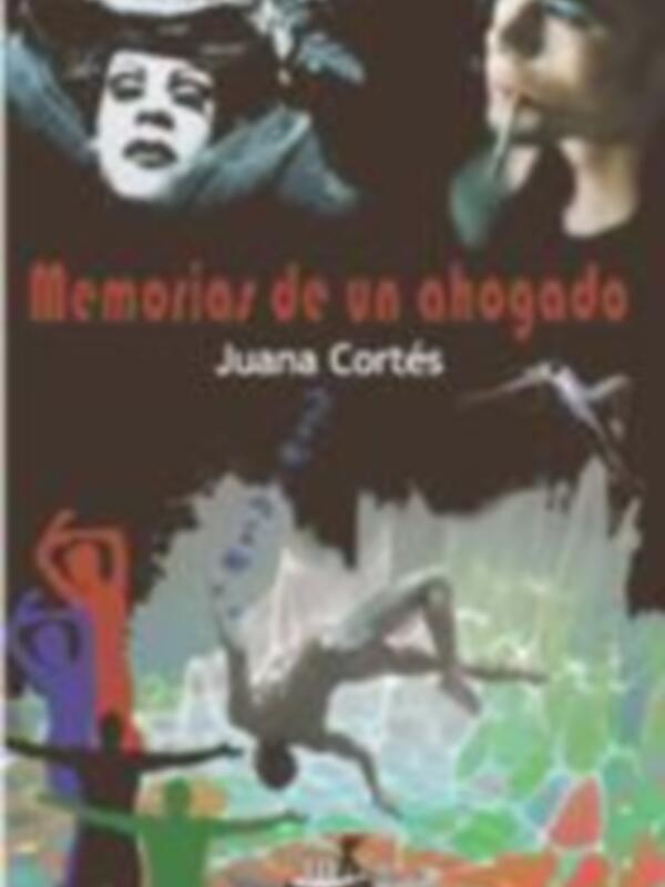 "Memorias de un ahogado", primera novela de Juana Cortés Amunárriz, será presentada en Madrid 