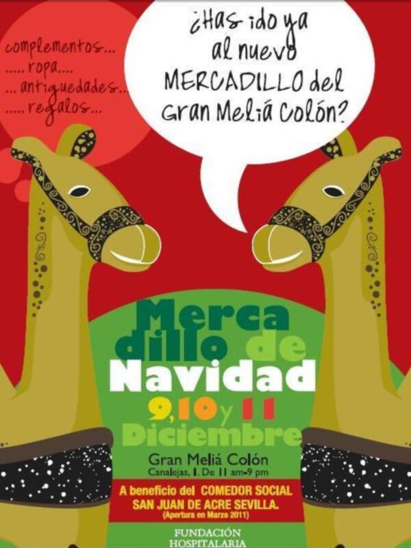¡Has ido ya al nuevo Mercadillo del Gran Meliá Colón? Complementos, ropa, antiguiedades y regalos. Mercadillo de Navidad 9, 10 y 11 Diciembre en el Gran Meliá Colón. Beneficio para el Condeón Social San Juan de Ache Sevilla. Fundación Hospitalaria.