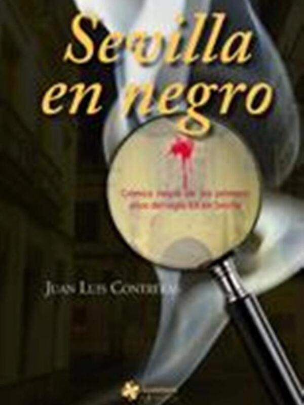 La crónica negra en "Sevilla en negro" de José Luis Contreras para Guadalturia Ediciones