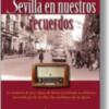 José María de Mena presenta "Sevilla en nuestros recuerdos".