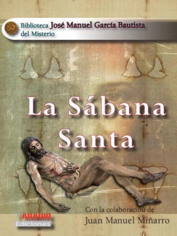 "El misterio de la Sábana Santa" una obra que profundiza en el mayor misterio de la cristiandad.