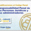 Caralin Group implementa en las compañías programas de vigilancia y control para evitar su responsabilidad penal
