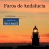 La exposición fotográfica de Faros de Andalucía llega a Sevilla