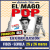 Antonio Díaz, EL MAGO POP, el ilusionista español de mayor éxito en la historia,  llega a Sevilla con su espectáculo La GRAN ILUSIÓN, avalado por más