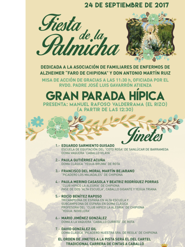 Fiesta de la Palmicha, 24 de septiembre de 2017. Dedicada a la Asociación Familiar de Enfermos de Alzhéimer "Fand de Chipiona" y Don Antonio Martín Ruiz. Presenta: Gran Parada Hípica, a partir de las 22:30.