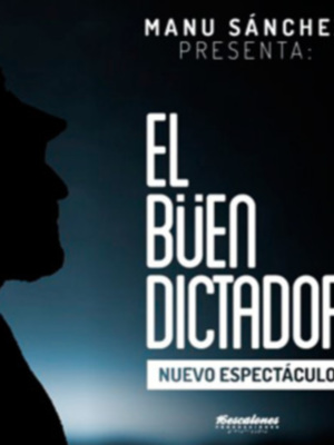 Manu Sánchez estrena El Buen Dictador, su nueva comedia teatral, este viernes en Sevilla