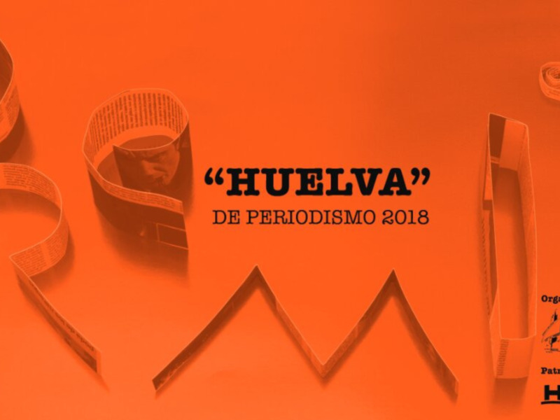 El próximo 27 de febrero finaliza el plazo de presentación de trabajos al Premio "Huelva" de Periodismo 2018 que convoca la Asociación de la Prensa de