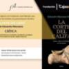 Días 28 y 29 de marzo: A las 19,00 horas, presentación del libro ‘La corte del califa’, de Eduardo Manzano Moreno (editorial Crítica),