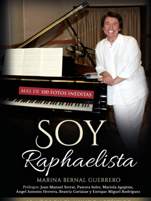 Joan Manuel Serrat y  Pastora Soler prologuistas de  "Soy Raphaelista", nuevo libro en el 60 aniversario de su carrera artística   