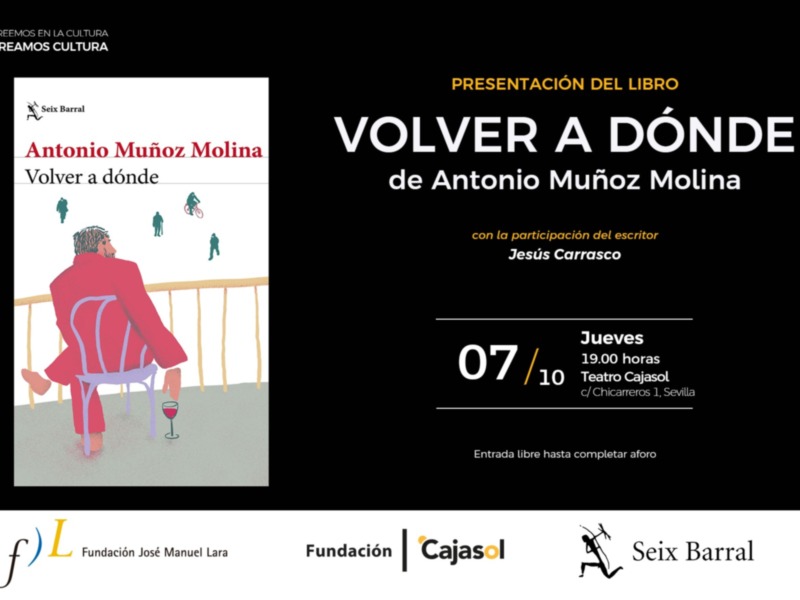 Antonio Muñoz Molina presenta "Volver a dónde" en la Fundación Cajasol