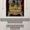Veneración, meditación y subida al paso de Misterio de Nuestro Padre Jesús en la columna.