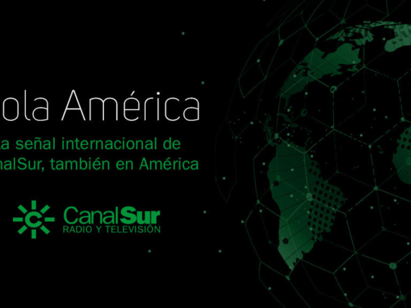Canal Sur se podrá ver y escuchar en directo en América a partir del domingo 1 de mayo
