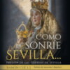  “Como sonríe Sevilla…” del padre Ramon Cué se presenta el 7 de mayo en el Ateneo de Sevilla