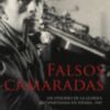 Crítica publica FALSOS CAMARADAS, de Fernando Hernández Sánchez
