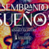 "Sembrando sueños", cineastas y literatos dan una visión actual de los hermanos Álvarez Quintero