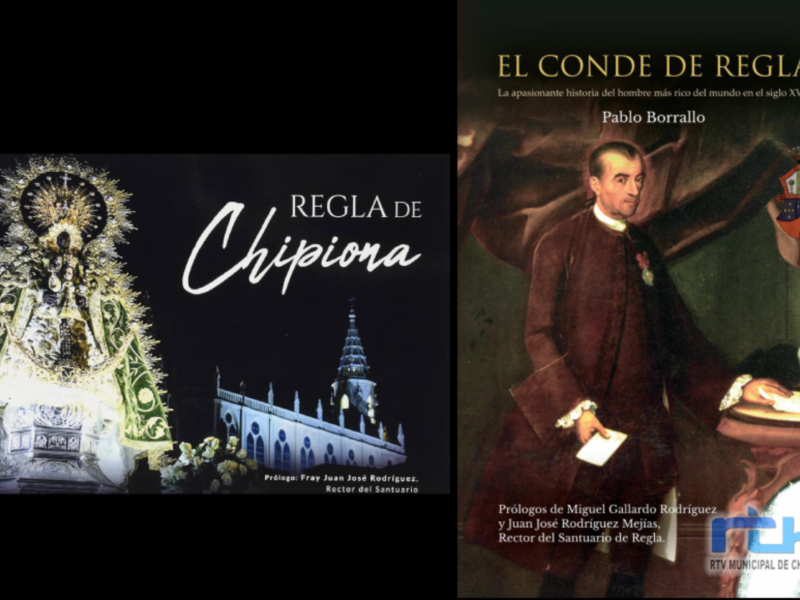 El Santuario de Regla será escenario este sábado de la presentación del libro ‘Conde de Regla’ y la tercera edición de ‘Regla de Chipiona’