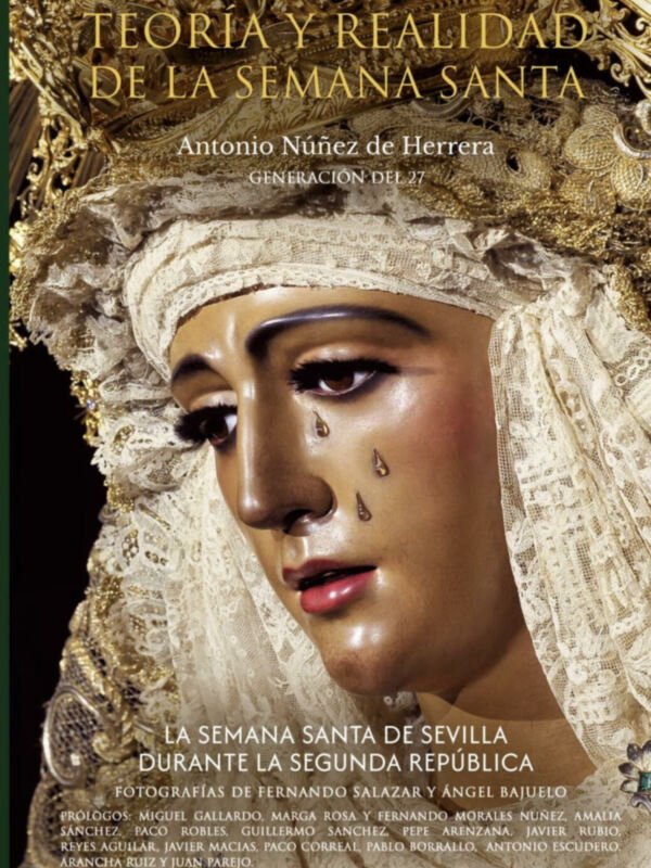 Reedición de 'Teoría y Realidad ‘ de la Semana Santa de Sevilla del primer bibliotecario de la Asociación de la Prensa de Sevilla Antonio Núñez 