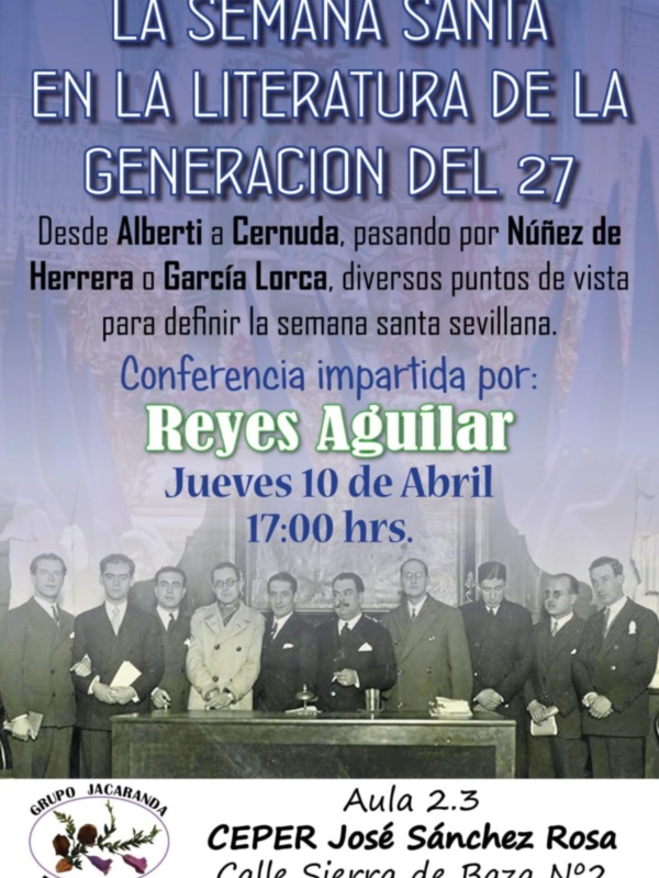 Cofradias , literatura y la Generación del 27 conferencia Reyes Aguilar