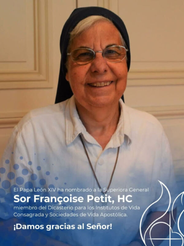 Superiora General Sor Françoise Petit, HC ha sido nombrada por el Papa León XIV como miembro del Dicasterio para los Institutos de Vida Consagrada y Sociedades de Vida Apostólica. ¡Damos gracias al Señor!