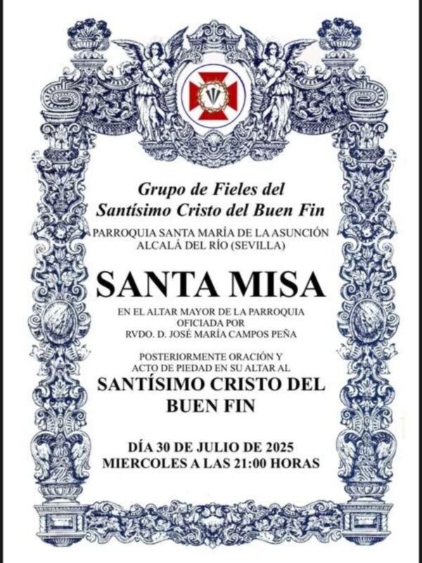 "El Grupo de Fieles del Santísimo Cristo del Buen Fin Celebra Santa Misa y Acto de Piedad en la Parroquia de Santa María de la Asunción de Alcalá del Río" 
