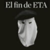 "El fin de ETA", crónica documental sobre el cese de la banda terrorista