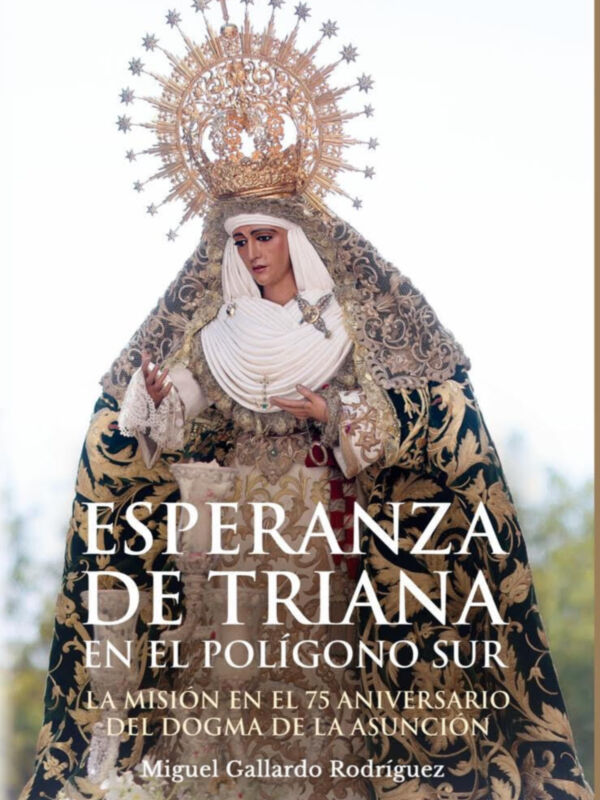 Este martes dos nuevos libros sobre la Esperanza de Triana en el mercado 