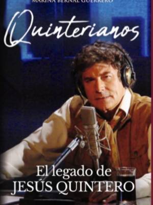 “Quinterianos, el legado de Jesús Quintero” es el nuevo libro de la periodista sevillana Marina Bernal Guerrero,en el cuarto aniversario de su muerte el 3 de octubre del 2022.