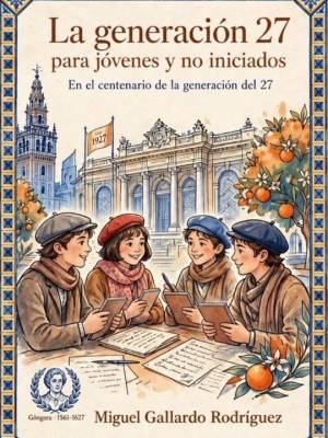 La Generación del 27 en 21 noticias
