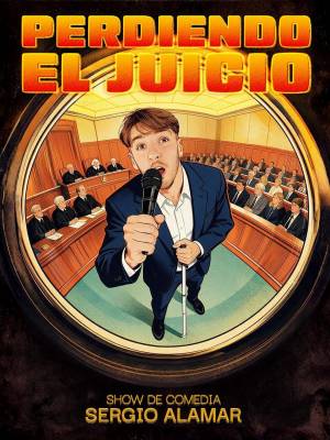 Cartel de «Perdiendo el Juicio», el espectáculo de Sergio Alamar.